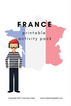 france printable activity pack with a man standing in front of the flag and map