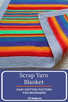 a crocheted blanket with the text scrap yarn blanket easy knitting pattern for beginners