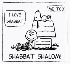 a black and white drawing of a cartoon character with the words i love me too, shabat shalom