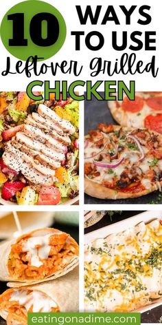 the top ten ways to use leftover grilled chicken