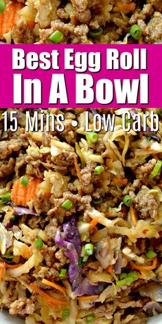 the best egg roll in a bowl with text overlay that reads 15 mins - low carb