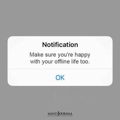 the notification screen on an iphone shows that you're happy with your offline life too