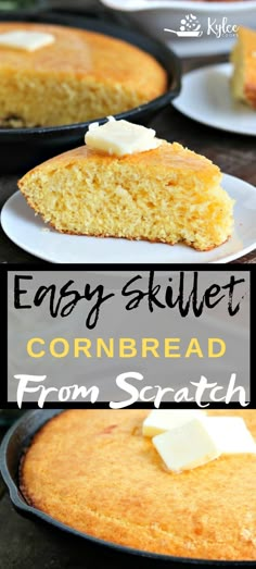 easy skillet cornbread from scratch with butter on top and cheese on the side