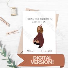 a birthday card with the words, hoping your birthday is a lot of fun and a little bit alexsi