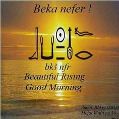 an image of the sun setting over the ocean with words above it that read beka nefer bk 3 nf beautiful rising good morning