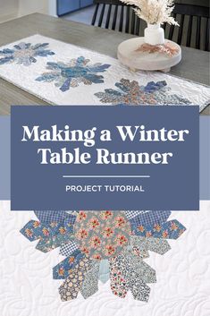 a table runner with flowers on it and the words making a winter table runner written in blue