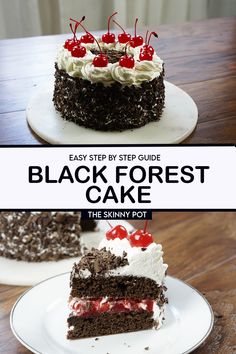 black forest cake on a white plate with the words, easy step by step guide