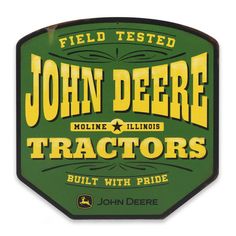 the john deere tractors logo is shown on a green and yellow sign that reads,'john deere tractors built with pride '