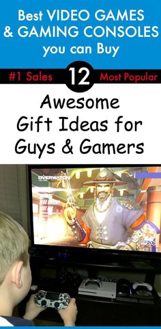 a young boy is playing video games on the tv with text overlay that reads 12 awesome gift ideas for guys and gamers