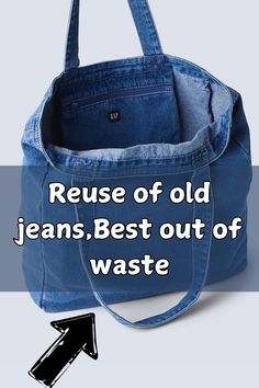 an old jean bag with the words reuse of old jeans best out of waste