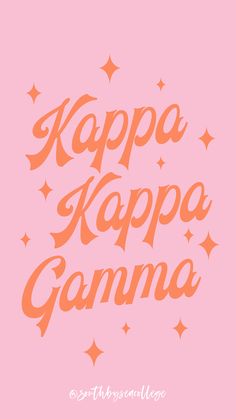 the words kappa kappa gamma written in orange on a pink background