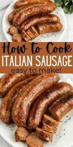 how to cook italian sausage on a white plate with text overlay that reads, how to cook italian sausage easy to make