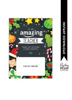 an amazon gift card with the words, to am amazing teacher and christmas decorations on it