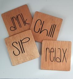 three wooden coasters with the words sip relax and smk chilli relax on them