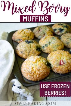 muffins with text overlay that reads mixed berry muffins use frozen berries