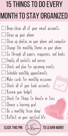 A list of different things to do every month. "15 things to do every month to stay organized. Click this pin to learn more! " Lists To Stay Organized, Self Organization Ideas, Once A Month Self Care, Sort My Life Out, How To Organize Your Life Planners, How To Organize Yourself, How To Be Organised, Things To Do Once A Month, Monthly Planning Routine