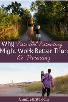 two pictures with the words why parallel parents might work better than e - parenting