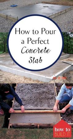 how to pour a perfect concrete slab in the ground with two people working on it