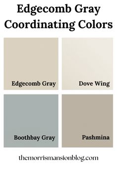 four shades of gray and white with the words, edgeomb gray coordinating colors