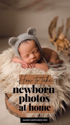 a baby sleeping in a basket with the words how to take newborn photos at home