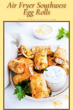 air fryer southwest egg rolls on a plate with ranch dressing