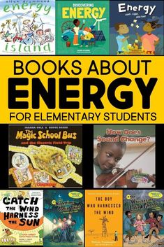 books about energy for elementary students with an image of children's books on the cover