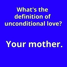 a blue background with the words what's the definition of unconditional love?