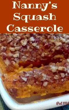 a close up of a casserole on a plate with the words nanny's squash casserole