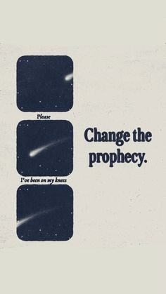 an advertisement with the words change the prophecy in black and white on it