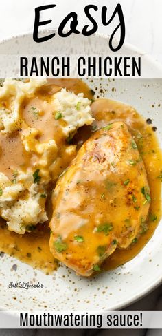 a white plate topped with chicken covered in gravy and mashed potatoes next to a text overlay that says easy ranch chicken