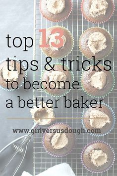 cupcakes on a cooling rack with the words top tips & tricks to become a better baker