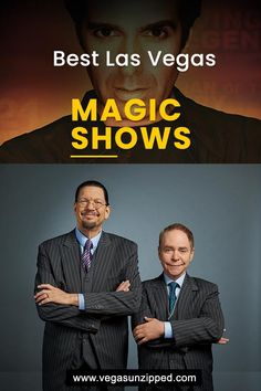 two men standing next to each other with their arms crossed and the words best las vegass magic shows above them