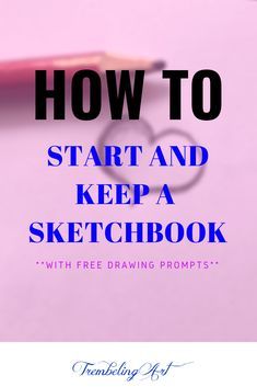 a pink background with the words how to start and keep a sketchbook on it