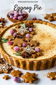 eggnog pie topped with a sprinkle of cinnamon, and gingerbread cookies, sugared cranberries, star anise. Cookie Crust Pie, Gingerbread Crust, Pies And Tacos, Eggnog Pie, Creamy Eggnog, Christmas Pie, Cranberry Cream Cheese, Sugared Cranberries, Eagle Brand