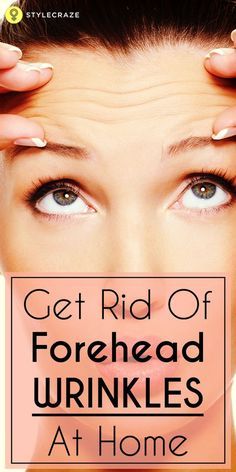 10 Simple Ways To Get Rid Of Forehead Wrinkles At Home � They Worked For Me Wrinkles On Forehead, Deep Forehead Wrinkles, Time And Patience, Facial Wrinkles, Forehead Wrinkles, Prevent Wrinkles