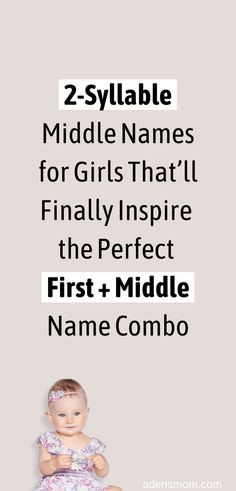 2 syllable middle names for girls that'll finally inspire the perfect first and middle name combo Two Syllable Girl Names, Middle Name Ideas, Girl Names List, Cool Middle Names, List Of Girls Names, Middle Names For Girls, Names For Girls, Names List, Middle Names