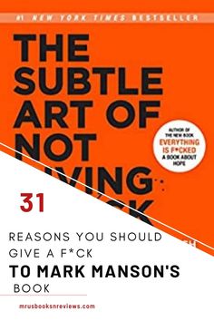 the subtle art of not giving 31 reason you should give a f - k to mark mannson's book