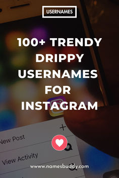 Drippy Usernames for Instagram