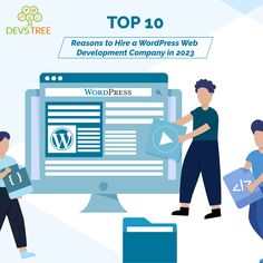 people standing around a computer screen with the words top 10 reasons to hire wordpress web development company in 2013