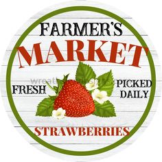 Farmers Market-Strawberries Metal Sign 6 Circle Unique Wreath, Restaurant Bar Decor, Metal Plaque, Door Hanging, Fresh Strawberry, Restaurant Decor, Wreath Sign, Sign Design, Farmers Market