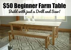 a table and bench with the words $ 50 beginner farm table build with just a drill and saw