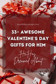 presents wrapped in red and white with the words 33 awesome valentine's day gifts for him