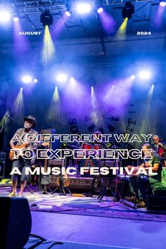 an image of a band performing on stage with the words, a different way to experience music festival