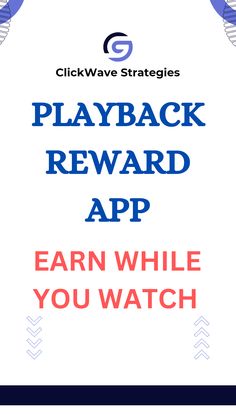 the playback reward app with text that reads, earn while you watch and an image of