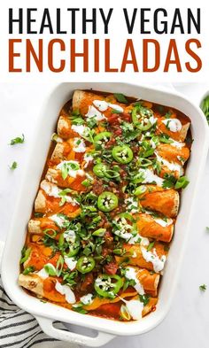 healthy vegan enchiladas in a white casserole dish with text overlay