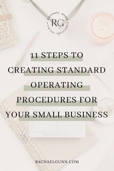 a desk with the words 11 steps to creating standard operating procedure for your small business