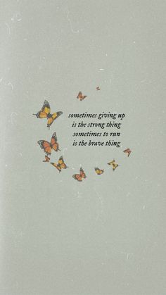 some butterflies flying in the air with a quote written on one side and another saying something