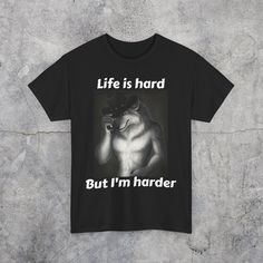 Alpha Wolf "Life is Hard but I'm Harder" T-Shirt Unleash your inner alpha with our exclusive Alpha Wolf T-Shirt! Featuring the iconic alpha wolf meme and the bold statement, "Life is hard but I'm harder," this shirt is designed for those who tackle life's challenges head-on. Crafted from 100% cotton, this shirt promises unparalleled comfort and durability. Whether you're out conquering your day or relaxing with friends, its soft, breathable fabric ensures you stay cool and confident. Key Feature Crazy T Shirts Design, I ❤️ Shirts, Alpha Male Shirt, Gift Ideas For Best Friend Male, Cute Shirt Designs Aesthetic, Shirts That Go Hard, Drawings On Shirts, Ugly Tshirts, Funny T-shirts