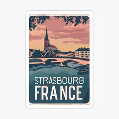 a travel poster sticker with the words strasburg, france in blue and pink