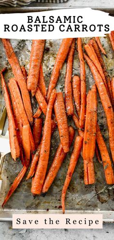 roasted carrots on a baking sheet with text overlay reading balsamic roasted carrots save the recipe